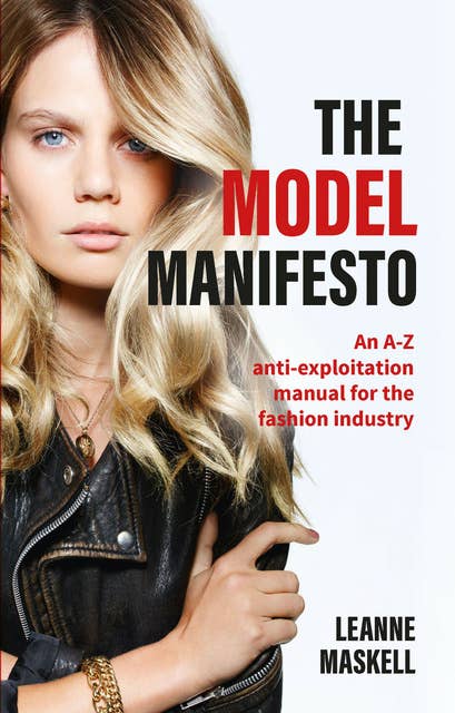 The Model Manifesto: An A-Z anti-exploitation manual for the fashion industry