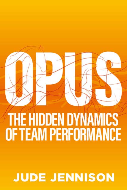 Opus: The hidden dynamics of team performance