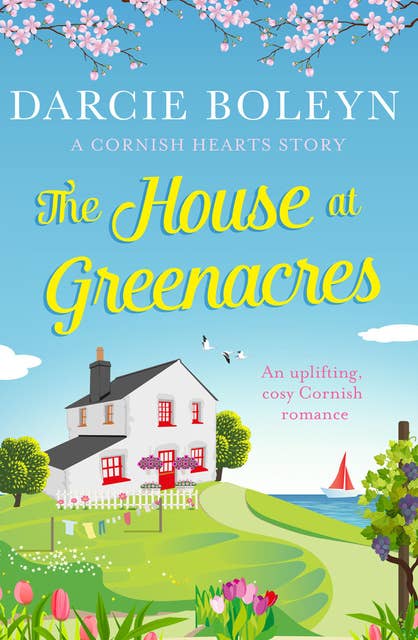 The House at Greenacres: Cornish Hearts Book 1
