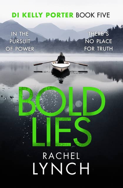 Bold Lies: DI Kelly Porter Book Five