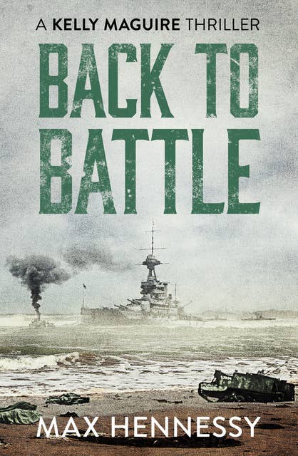 Back to Battle: Captain Kelly Maguire Trilogy Book 3