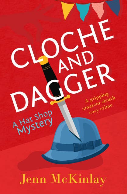 Cloche and Dagger: A gripping amateur sleuth cosy crime