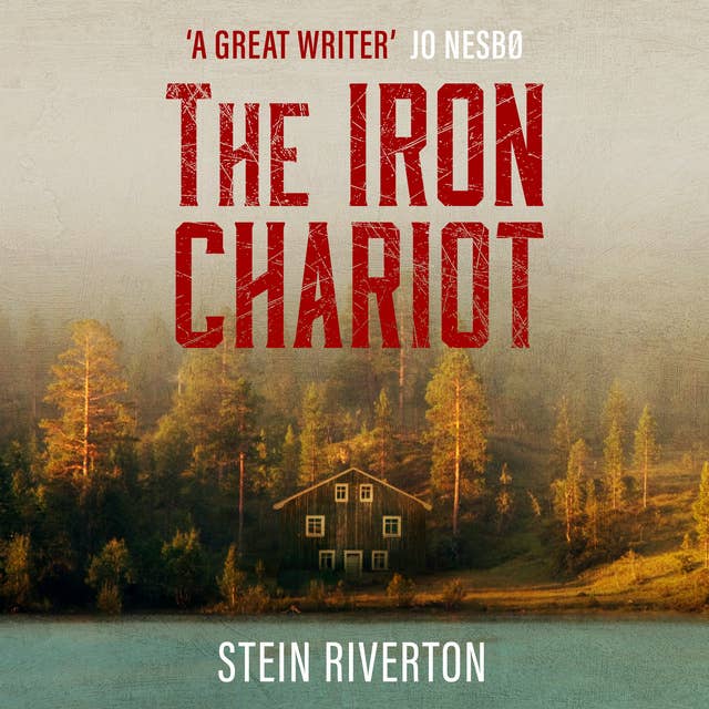 The Iron Chariot: Voted The Greatest Norwegian Crime Novel of All Time