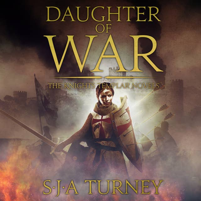 Daughter of War: An unputdownable historical epic by S.J.A. Turney