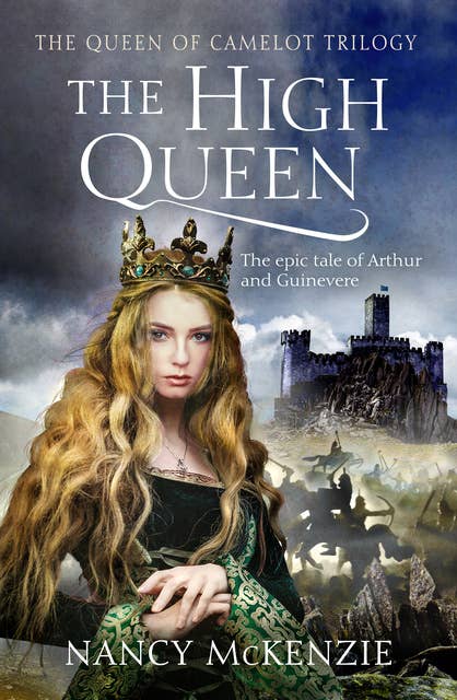 The High Queen: The epic tale of Arthur and Guinevere