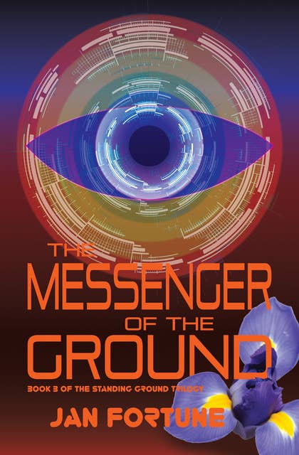 The Messenger of the Ground: Book Three of The Standing Ground Trilogy