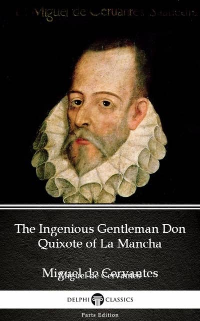 The Ingenious Gentleman Don Quixote of La Mancha