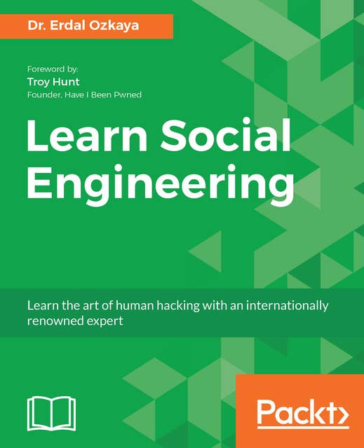 Learn Social Engineering: Learn the art of human hacking with an internationally renowned expert
