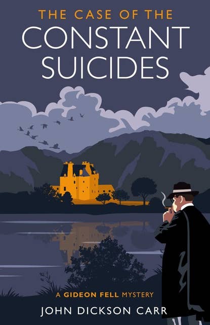 The Case of the Constant Suicides: A Gideon Fell Mystery