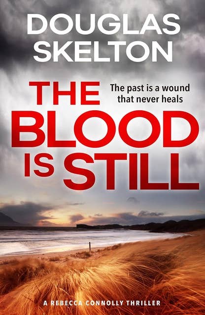 The Blood is Still: A Rebecca Connolly Thriller