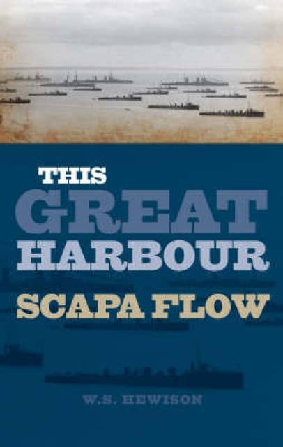 This Great Harbour Scapa Flow