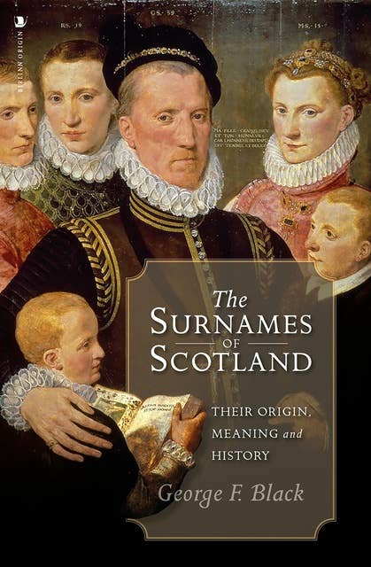 The Surnames of Scotland: Their Origin, Meaning and History