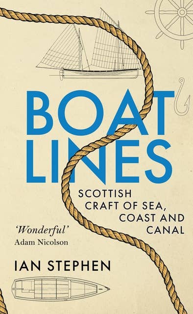 Boatlines: Scottish Craft of Sea, Coast and Canal