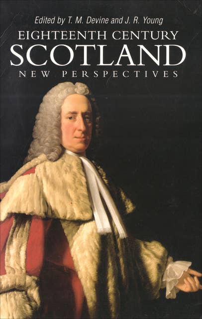 Eighteenth Century Scotland: New Perspectives