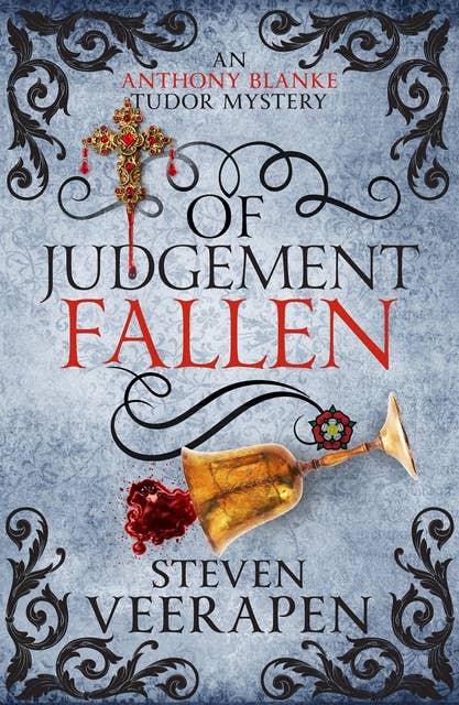 Of Judgement Fallen: An Anthony Blanke Tudor Mystery