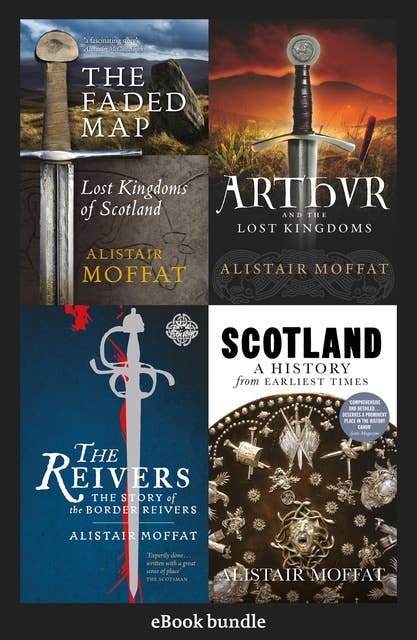 The Alistair Moffat History Collection: eBook Bundle