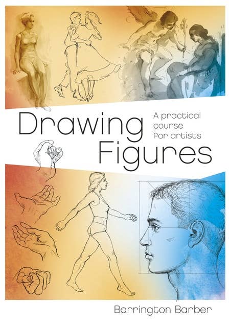 Drawing Figures: A Practical Course for Artists