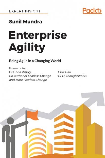 Enterprise Agility: Being Agile in a Changing World