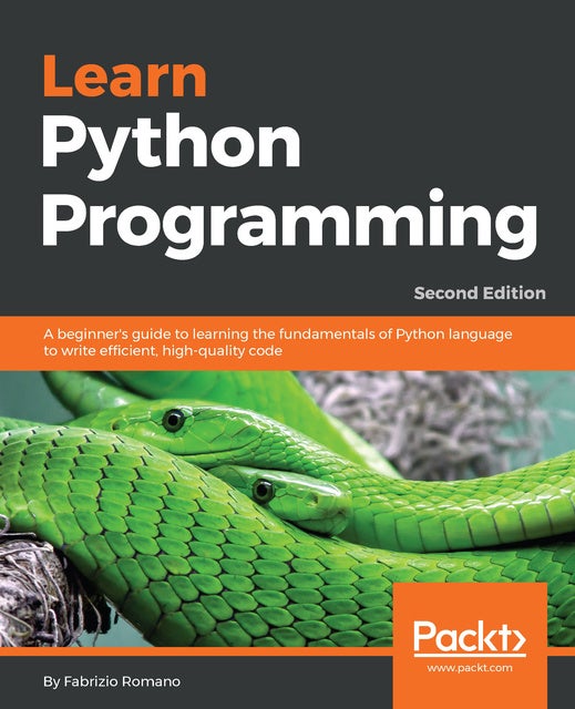 Learn Python Programming: A beginner's guide to learning the ...