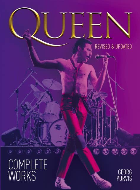 Queen: Complete Works: (revised and updated)