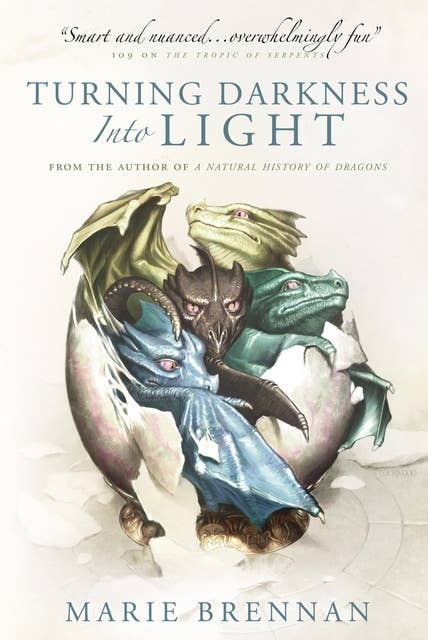 Turning Darkness into Light: A Natural History of Dragons book