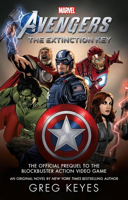 Marvel's Avengers: The Extinction Key: The official prequel to Marvel's Avengers