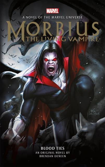 Morbius: The Living Vampire - Blood Ties: A Marvel Original Novel by Brendan Daneen