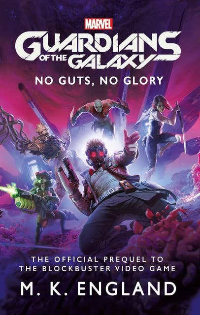 Marvel's Guardians of the Galaxy:: No Guts, No Glory