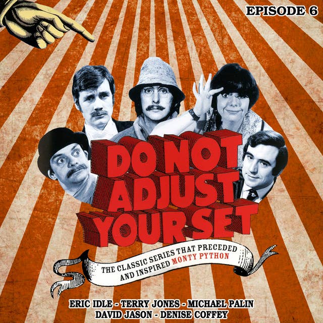 Do Not Adjust Your Set: Volume 6