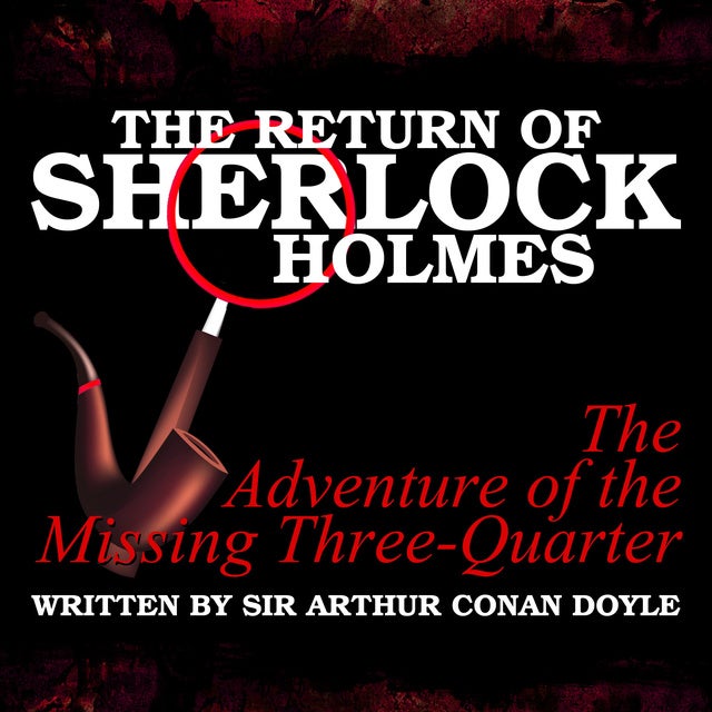 The Return of Sherlock Holmes - The Adventure of the Missing