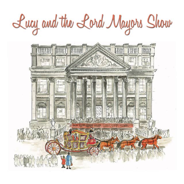 Lucy and the Lord Mayor's Show