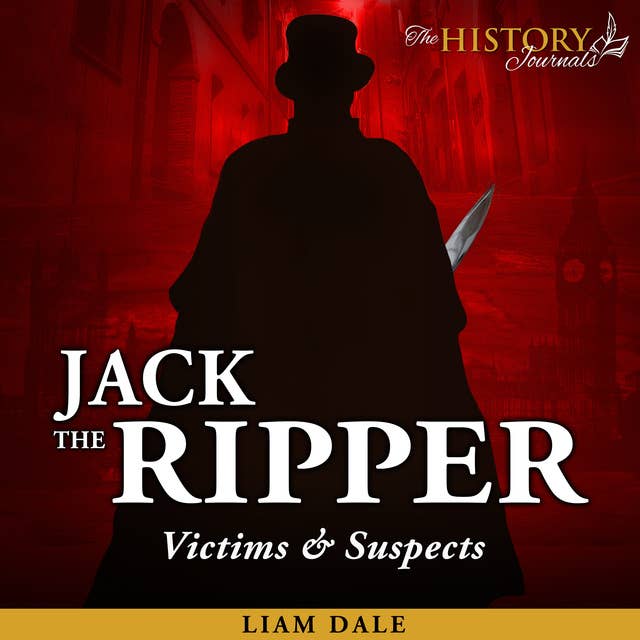 Jack the Ripper: Victims & Suspects