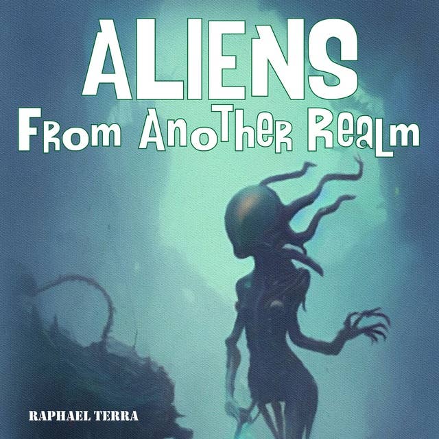 Aliens from Another Realm