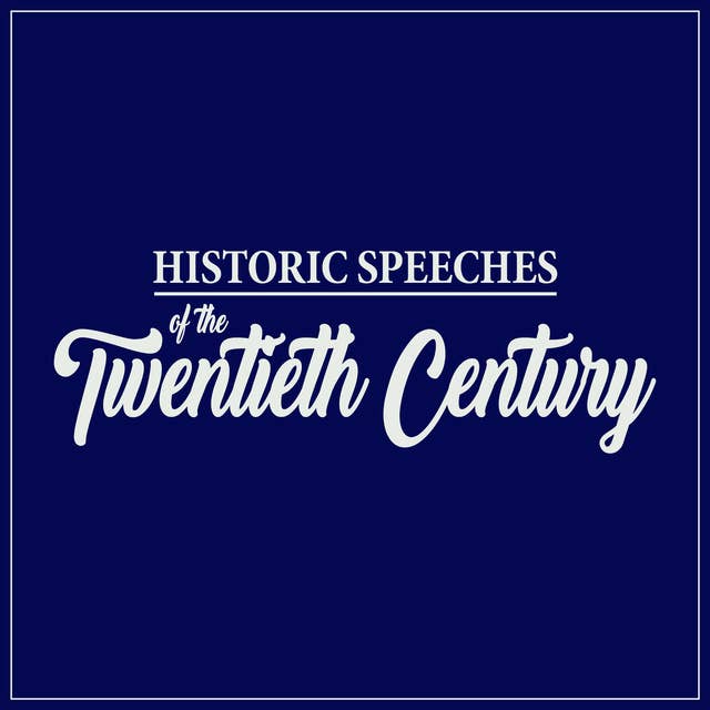 Historic Speeches of the Twentieth Century