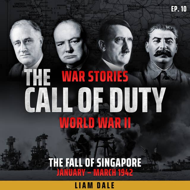 World War II: Ep 10. The Fall of Singapore: January-March 1942