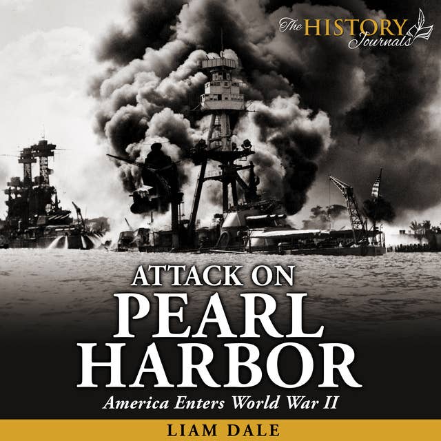 Attack on Pearl Harbor: America Enters World War II