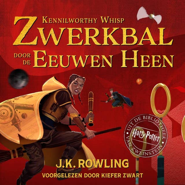 Zwerkbal Door de Eeuwen Heen: Harry Potter Uit De Bibliotheek Van Zweinstein