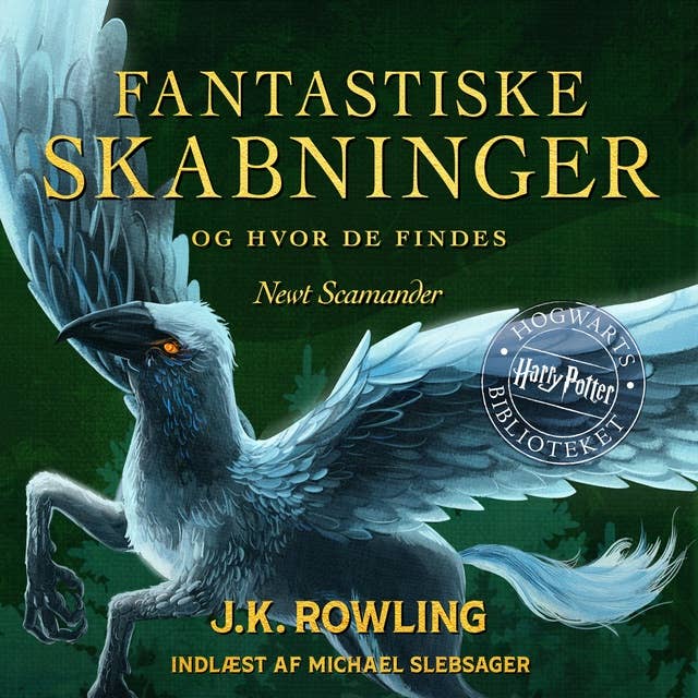 Cover for Fantastiske skabninger og hvor de findes: Harry Potter Hogwarts Biblioteket