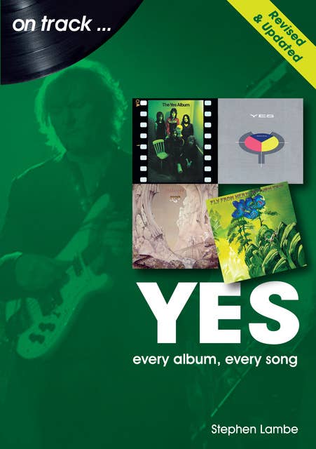 Yes: Every Album, Every Song