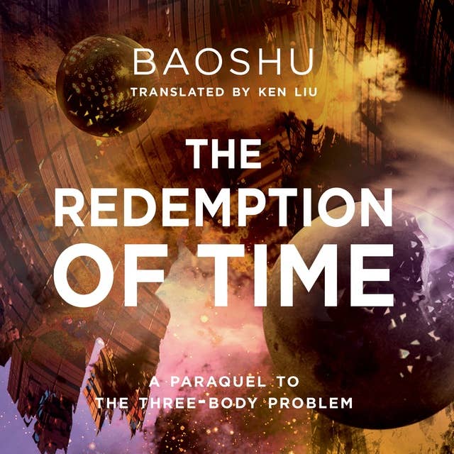 The Redemption of Time: A Three-Body Problem Novel
