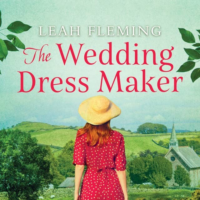 The Wedding Dress Maker: An unputdownable story of love, loss and the power of dreams
