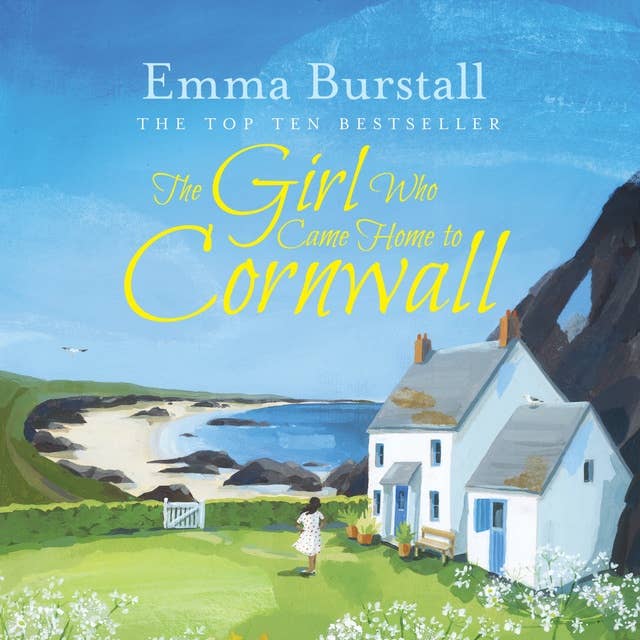 The Girl Who Came Home to Cornwall: A feelgood romance set in Cornwall