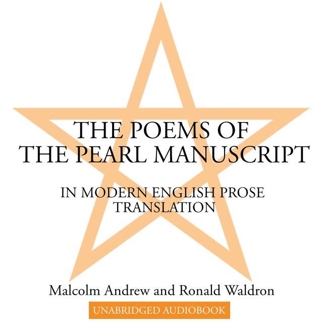 The Poems of the Pearl Manuscript: In Modern English Prose Translation