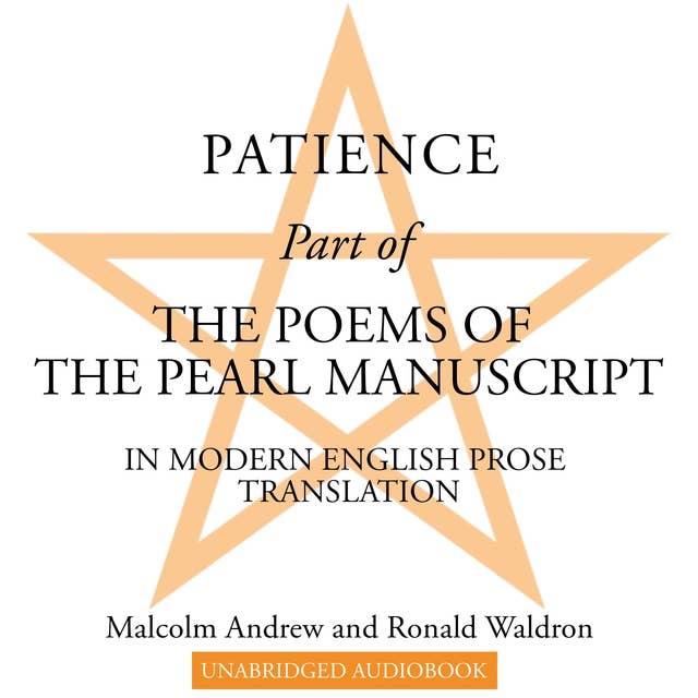 Patience: Part of The Poems of the Pearl Manuscript in Modern English Prose Translation