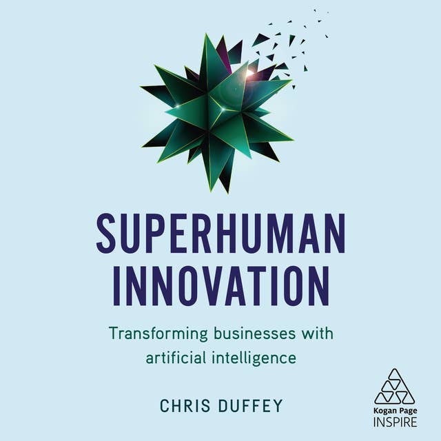 Cover for Superhuman Innovation: Transforming Business with Artificial Intelligence
