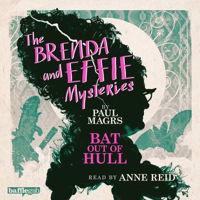 The Brenda and Effie Mysteries: Bat Out of Hull