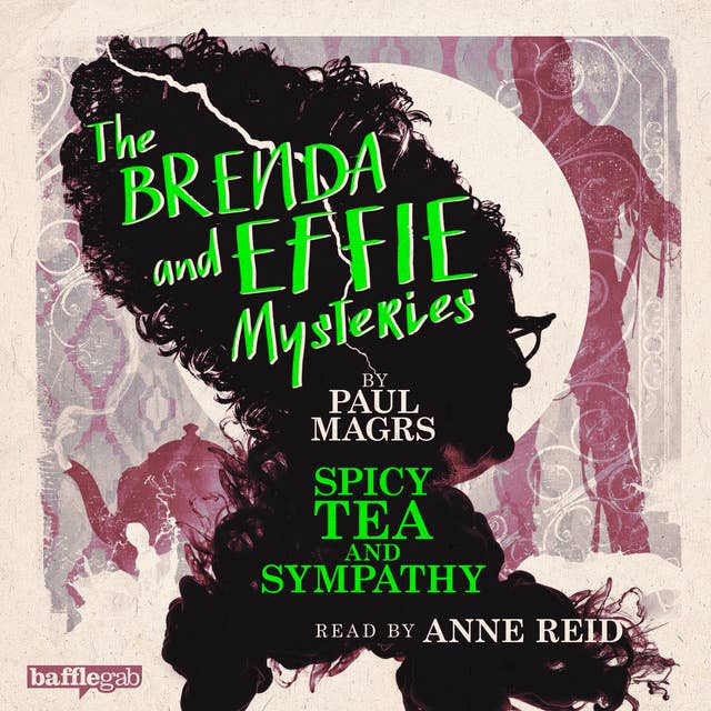 The Brenda and Effie Mysteries: Spicy Tea and Sympathy