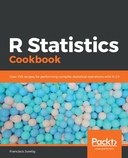 R Statistics Cookbook: Over 100 recipes for performing complex statistical operations with R 3.5