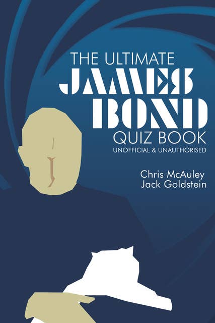 James Bond: The Ultimate Quiz Book