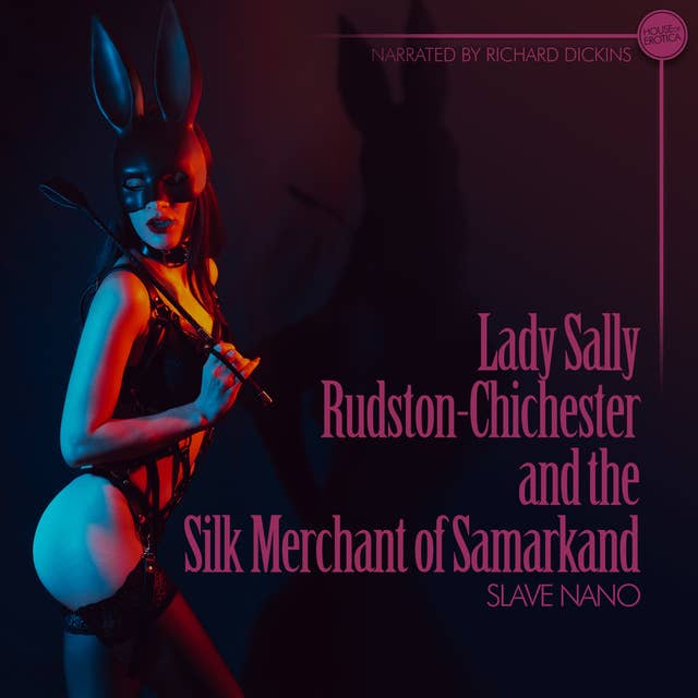 Lady Sally Rudston-Chichester and the Silk Merchant of Samarkand